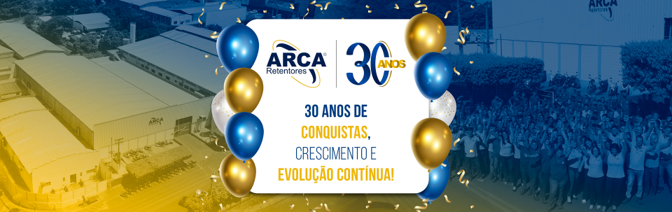 ARCA Retentores completa 30 anos de história