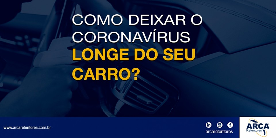 Deixando o coronavírus longe do seu carro.