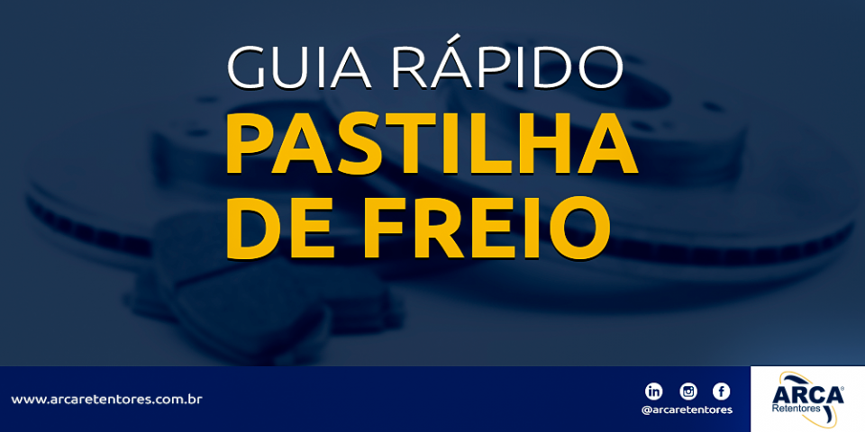 Guia rápido: Pastilha de freio.