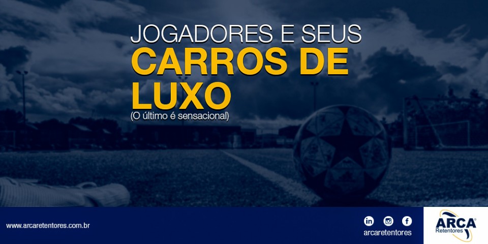 Jogadores e seus carros de Luxo. (O último é SENSACIONAL)