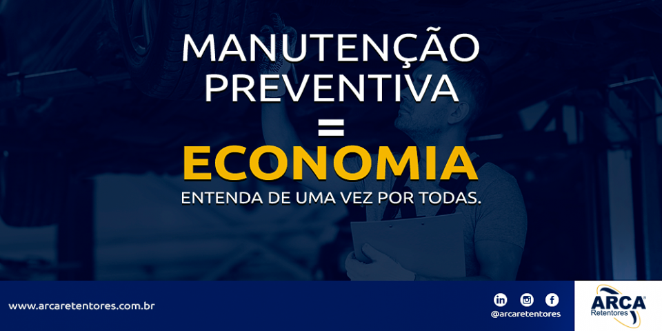 Manutenção preventiva = ECONOMIA. Confira!