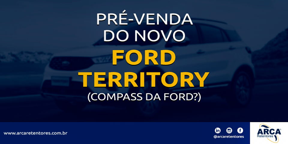 Pré-venda do novo Ford Territory - O Compass da Ford?
