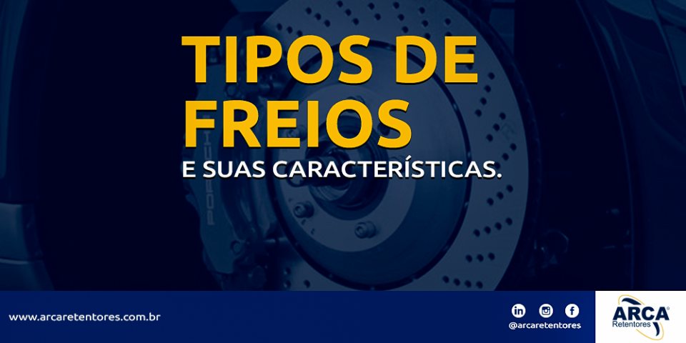 Tipos de freios e suas características. 